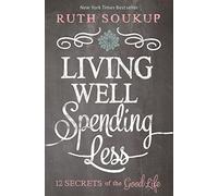 Ruth Soukup Living Well, Spending Less (Tascabile)