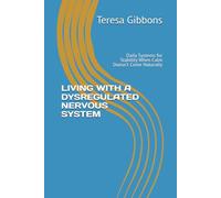 LIVING WITH A DYSREGULATED NERVOUS SYSTEM: Daily Systems for Stability When Calm Doesn’t Come Naturally: 2