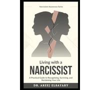 LIVING WITH A NARCISSIST: A Practical Guide to Recognizing, Surviving, and Reclaiming Your Life