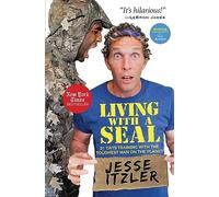 Jesse Itzler Jesse Itzl Living with a Seal Living With Se (Tascabile Tascabile)