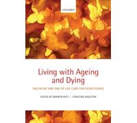 Living with Ageing and Dying: Palliative and End of Life Care for Older People
