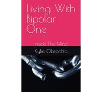 Living With Bipolar One: Inside The Mind