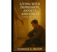 Living with Depression, Anxiety, and Stress