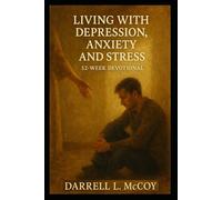 Living with Depression, Anxiety, and Stress