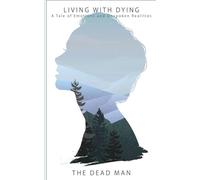 Living With Dying: A Tale of Emotions and Unspoken Realities