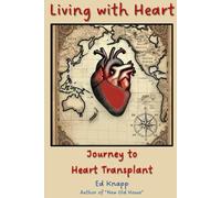 Living with Heart: Journey to Heart Transplant