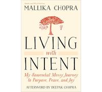 Mallika Chopra Living with Intent (Tascabile)