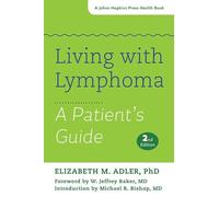 Living With Lymphoma: A Patient's Guide