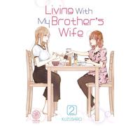 Living With My Brother's Wife - Tome 02