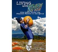 Living with Nephew: How I Got Voted the Meanest Parent in the World