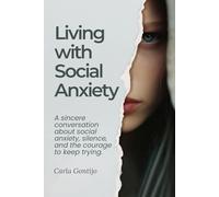 Living with Social Anxiety: A sincere conversation about social anxiety, silence, and the courage to keep trying.