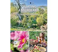 Living With the Earth: Creating a Microfarm (3)
