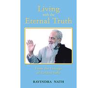 Living With the Eternal Truth: From the Lineage of Golden Sufis