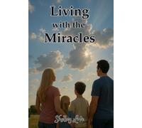 Living With the Miracles