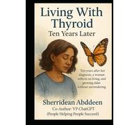 Living With Thyroid: Ten Years Later