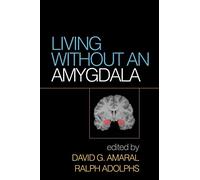 Living without an Amygdala