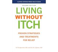 Living Without Itch: Proven Strategies and Treatments for Relief