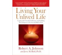 Jerry M. Ruhl Robert A. Johnson Living Your Unlived Life (Tascabile)