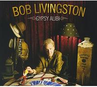 Livingston, Bob - Gypsy Alibi