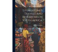 Livingstone David Livingstone's Travels And Researches In Sou (Copertina rigida)