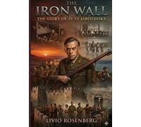 Livio Rosenberg The Iron Wall (Tascabile)