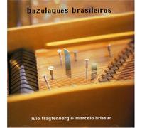 Livio Tragtenberg & Marcelo Br - Bazulaques Brasileiros