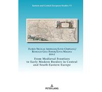 Liviu Cîmpeanu From Medieval Frontiers to Early Modern Border (Copertina rigida)