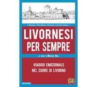 Livornesi per sempre - [Edizioni della Sera]