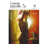 Livorno cruciale XX e XXI. Quadrimestrale di arte e cultura. Vol. 11: Eros