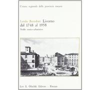 Livorno dal 1748 al 1958. Profilo storico-urbanistico