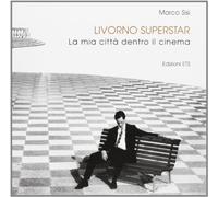 Livorno superstar. La mia città dentro il cinema