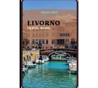 Livorno Travel Guide 2025