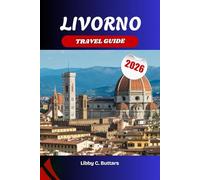 Livorno Travel Guide 2026: Discover canals, seafood, beaches, and authentic Italian culture beyond Florence & Pisa