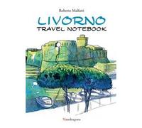 Livorno travel notebook. Ediz. italiana e inglese
