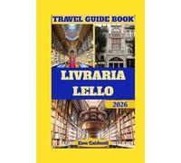 Livraria Lello Travel Guide: A Journey Through Literature, Art, And Enchantment