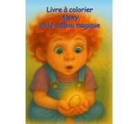 Livre à colorier Alexy et le caillou magique