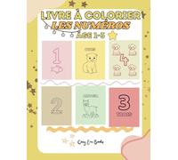 LIVRE À COLORIER POUR ENFANT : Les Numéros, âge 1-3, Numéros 1-10, Animaux Mignons, Parfait Premier Livre à coloriage, Simple, Cute