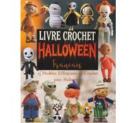 Livre Crochet Halloween Francais: 13 Modèles Effrayants au Crochet pour Halloween