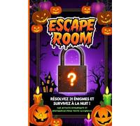Livre d’Énigmes Escape Room Halloween: Un livre d’activités d’Halloween amusant et terrifiant avec défis Escape Room, énigmes de logique, casse-têtes ... pour soirées & amusement en famille