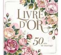 Livre d’or 50 ans de mariage: Souvenirs & Messages pour Noces d’Or | 100 Pages élégantes