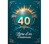 Livre d’or d’anniversaire 40 ans - Édition élégante, couverture rigide turquoise et dorée, grand format souvenir pour messages et photos