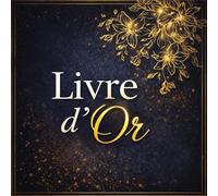 Livre d’Or Élégant Noir & Or: Mariage • Anniversaire • Baby Shower • Baptême • Retraite 110 pages à remplir - Format carré - Le livre souvenir qui traverse le temps