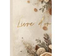 Livre d’or: Grand Format A4 à Couverture Rigide Fleurs Séchées et Terracotta - 100 Pages Crème - Design Bohème Chic et Naturel pour Mariage Champêtre, Automne et Vintage
