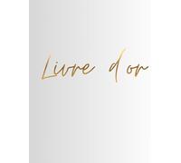 Livre d’or: Grand Format A4 à Couverture Rigide Gris Argenté Métallisé - Titre Doré - 100 Pages Crème - Design Industriel Chic et Moderne pour Entreprise, Inauguration et Noces d'Argent