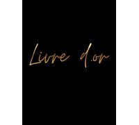Livre d’or: Grand Format A4 à Couverture Rigide Noir Profond et Titre Doré - 100 Pages Crème - Design Luxe et Prestige pour Anniversaire, Retraite et Mariage Chic
