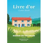Livre d’or Maison de vacances - Campagne : Guest Book Airbnb, Gîte & Maison de charme: Carnet de souvenirs avec pages guidées + espace libre pour photos, dessins et messages