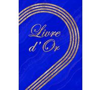 Livre d’Or: Mariage, Anniversaire, Baptême, EVJF, PACS, Départ à la Retraite | 200 Pages à Compléter | Souvenirs & messages de vos proches | Couverture rigide élégante - Idéal pour toutes célébrations