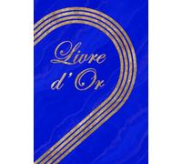 Livre d’Or: Mariage, Anniversaire, Baptême, EVJF, PACS, Départ à la Retraite | 200 Pages à Compléter | Souvenirs & messages de vos proches | Couverture rigide élégante - Idéal pour toutes célébrations