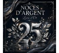 Livre d’or Noces d’Argent - 25 Ans de Mariage : Élégant Souvenir d’Anniversaire de Mariage au Design Argenté
