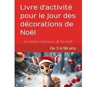 Livre d'activité pour le jour des décorations de Noël: Les bébés animaux de la forêt